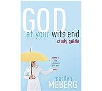 God at Your Wits End Study Guide Marilyn Meberg (Auteur)