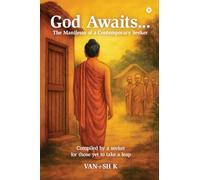 God Awaits…: The Manifesto of a Contemporary Seeker