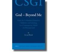 God - Beyond Me: From the I's Absolute Ground in Halderlin and Schelling to a Contemporary Model of a Personal God Van Woezik, Cia, Woezik, Cia (Auteur)