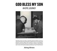 God Bless My Son: an epic journey
