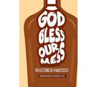God Bless Our Mess: Reflections Of A Narcissist