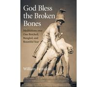 God Bless The Broken Bones
