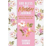God Bless This Messy Journal