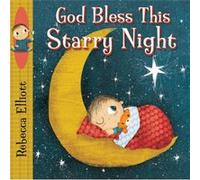God Bless this Starry Night by Rebecca Elliott Rebecca Elliott, (Auteur)