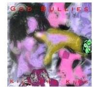 God Bullies - Kill the King