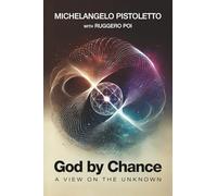 God by Chance: A VIEW ON THE UNKNOWN
