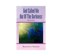 God Called Me Out Of The Darkness