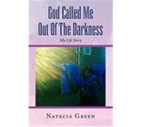 God Called Me Out of the Darkness Green, Natecia (Auteur)