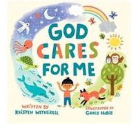 God Cares for Me by Kristen Wetherell Kristen Wetherell (Auteur)