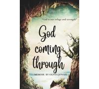 God Coming Through: When the world fell apart, God came through.