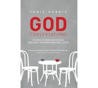 God Conversations: Stories of How God Speaks and What Happens When We Listen