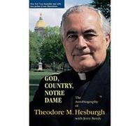 God, Country, Notre Dame: The Autobiography of Theodore M. Hesburgh - [Version Originale] Inconnu (Auteur)