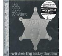 God Damn Whores - We are The Lucky Thirteen [Import]
