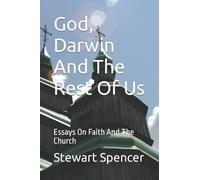 God, Darwin And The Rest Of Us: Essays On Faith And The Church