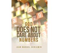 God Does Not Care About Numbers