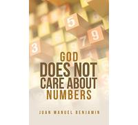 God Does Not Care About Numbers
