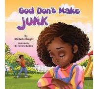 God Don't Make Junk