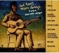 God Don T Ever Change The Songs of Blind Willie Johnson