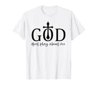 God Don't Play About me chrétiens Hommes et Femmes chrétiens T-Shirt