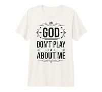 God Don't Play About Me Christian Faith T-Shirt Haut de Gamme