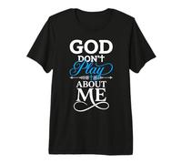 God Don't Play About Me Faith Christian T-Shirt Haut de Gamme