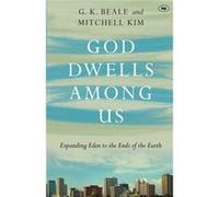 God Dwells Among Us by Professor Gregory K Beale Professor Gregory K Beale (Auteur)