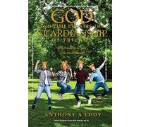 God End-Time Updates The Guardianship Of Friends
