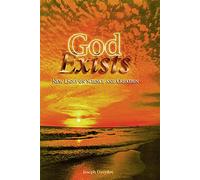 God Exists: New Light on Science and Creation