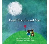 God First Loved You - Christopher Dwayne Wilson - Amazon Digital Services LLC KDP - Livre en Anglais Christopher Dwayne WilsonChristopher Dwayne Wilson (Auteur)