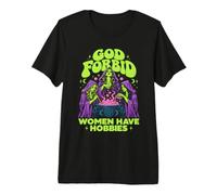 God Forbid Women Have Hobbies Chaudron de sorcière T-Shirt Haut de Gamme