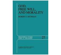 God, Free Will, And Morality