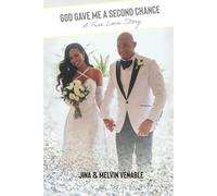 God Gave Me a Second Chance: A True LOVE Story