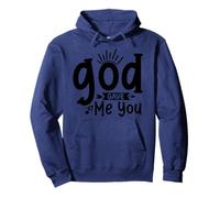 God Gave Me You - Inspirational Faith Motivation Christian Sweat à Capuche