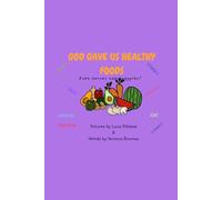 God Gave us Healthy Foods: Even heroes need veggies