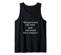 God Gave us Two Ears and One Mouth Proverbes Débardeur