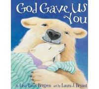 God Gave Us You Lisa Tawn Bergren Lisa Tawn Bergren (Auteur)