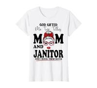 God Gifted Me Two Titles Mom and Janitor Mother's Day T-Shirt