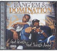 Bang Em & Domination - Giveth God Taketh Away