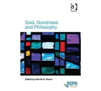 God, Goodness And Philosophy