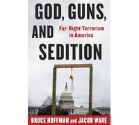 God, Guns, and Sedition: Far-Right Terrorism in America