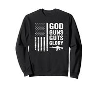 God Guns Guts & Glory - Drapeau américain Patriotique Pro Gun Sweatshirt