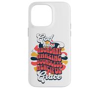 God Has Abundant Amazing Boundless Misciful Grace Coque pour iPhone 14 Pro Max