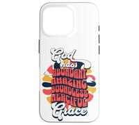 God Has Abundant Amazing Boundless Misciful Grace Coque pour iPhone 16 Pro