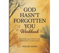 God Hasn't Forgotten You Workbook: Remembering God's love and faithfulness in every season