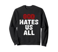 God Hates US All - Cadeau Classique Vintage Urbain Vieilli Sweatshirt