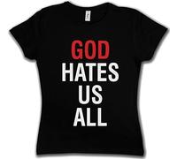 God Hates Us All Girlie Shirt Kult Californication Hank Moody TV Duchovny Girl-Black Manches Courtes(3X-Large)