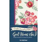 God Hears Her: 365 Devotions for Women by Women; Creative Journaling Edition
