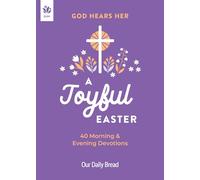 God Hears Her, a Joyful Easter: 40 Morning and Evening Devotions