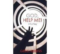 God, Help Me!