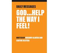 God...Help the Way I Feel!